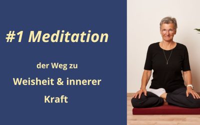 Meditation: Der Weg zu Weisheit und innerer Stärke