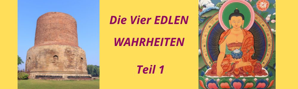 Die Vier Edlen Wahrheiten – Teil 1