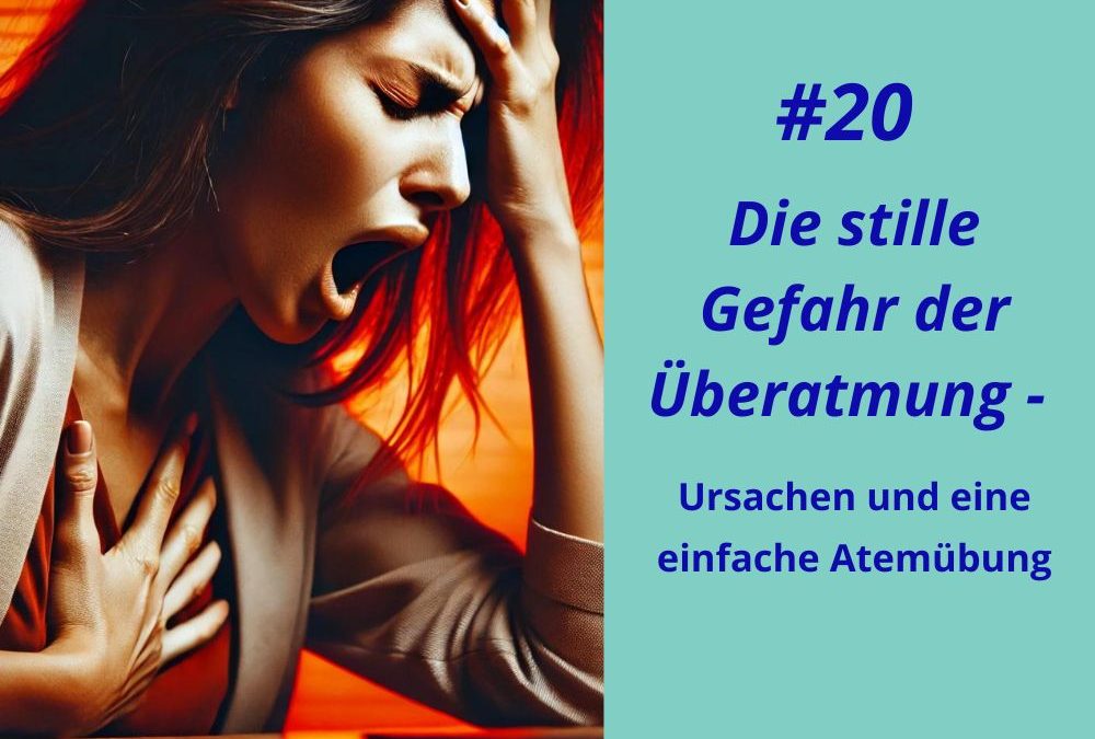 Die stille Gefahr der Überatmung: Ursachen und eine einfache Atemübung