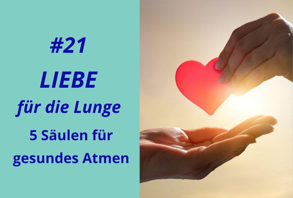 LIEBE für die LUNGE – 5 Säulen für gesundes Atmen