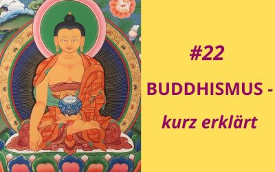 Buddhismus – kurz erklärt