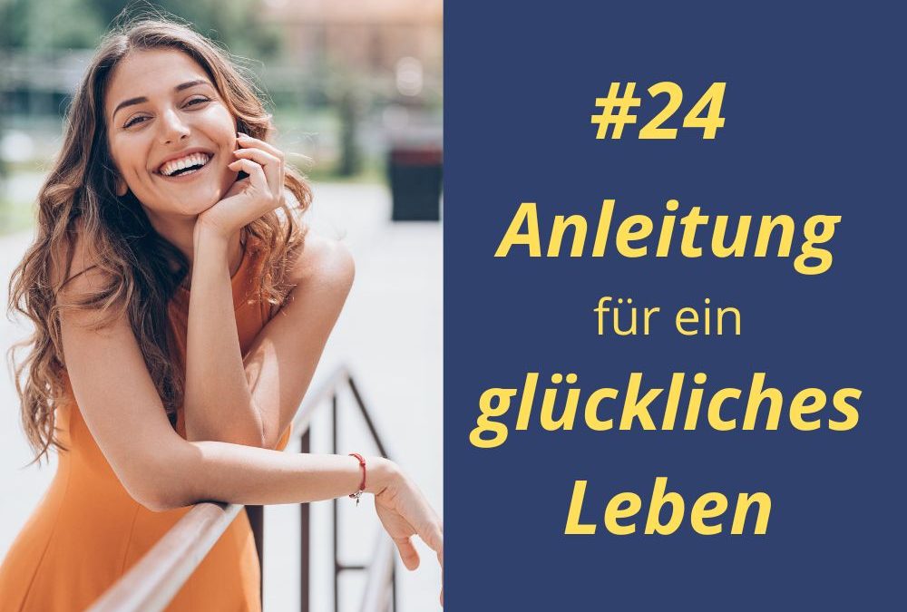 Anleitung für glückliches Leben